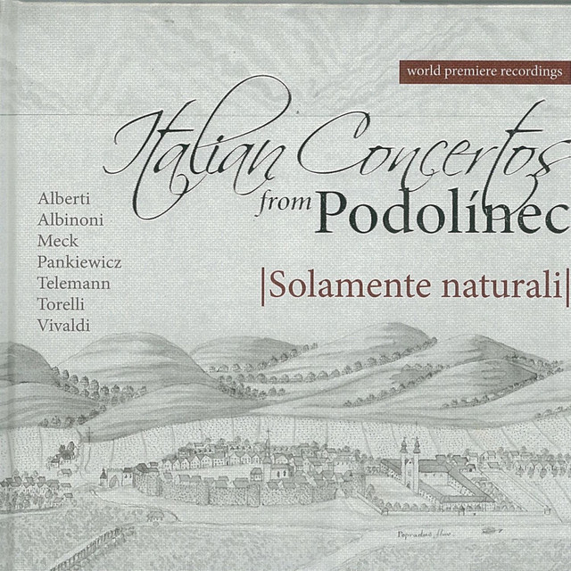 Albinoni, Telemann, Torelli, Vivaldi: Italian Concertos from Podolínec (World Premiere Recording)