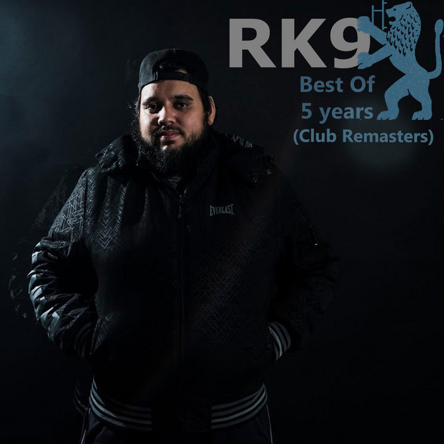Best of 5 Years (Club Remasters) - Compilation by RK9 | Spotify