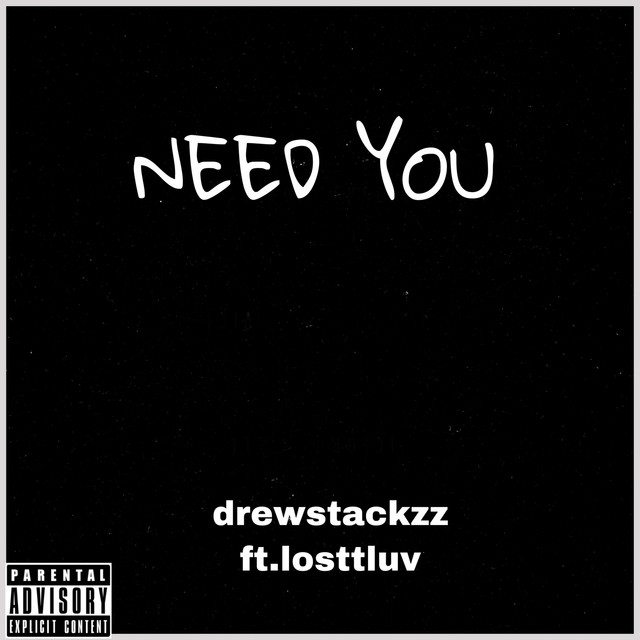 Need You - Single by drewstackzz | Spotify