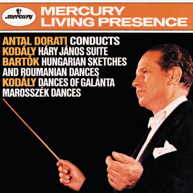 Kodály: Háry János Suite; Dances of Galanta / Bartók: Hungarian Sketches; Roumanian Folk Dances