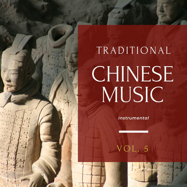 Traditional Chinese Music Vol. 5 (Instrumental) - Album by Music of ...