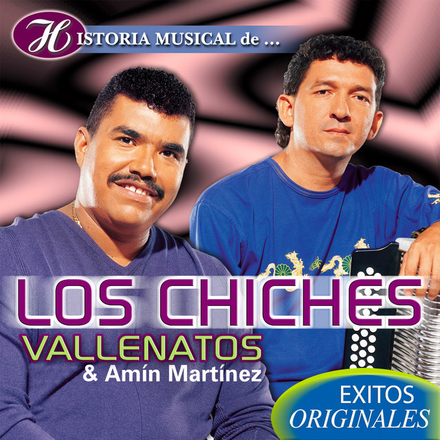 Historia Musical de los Chiches Vallenatos: Éxitos Originales cover art