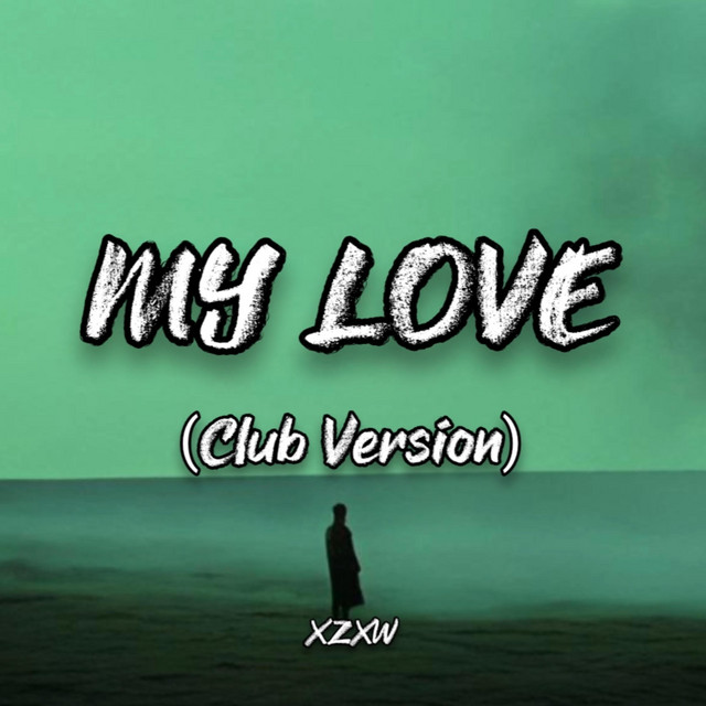 MY♡です MY LOVE (Club Ver) - song and lyrics by XZXW | Spotify