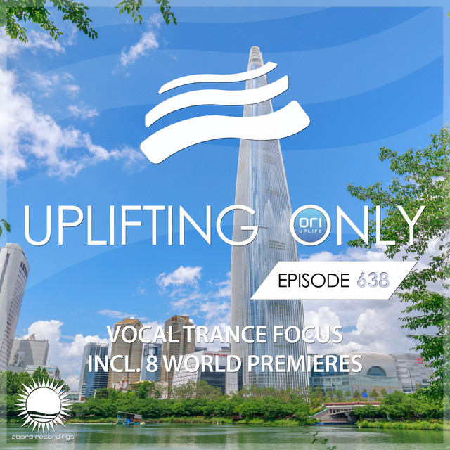 Uplifting Only 638: No-Talking DJ Mix (Vocal Trance Focus) [FULL] cover