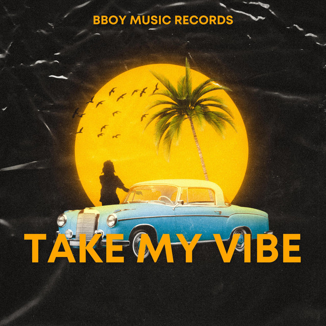 Cover art: Take My Vibe — BBOY MUSIC