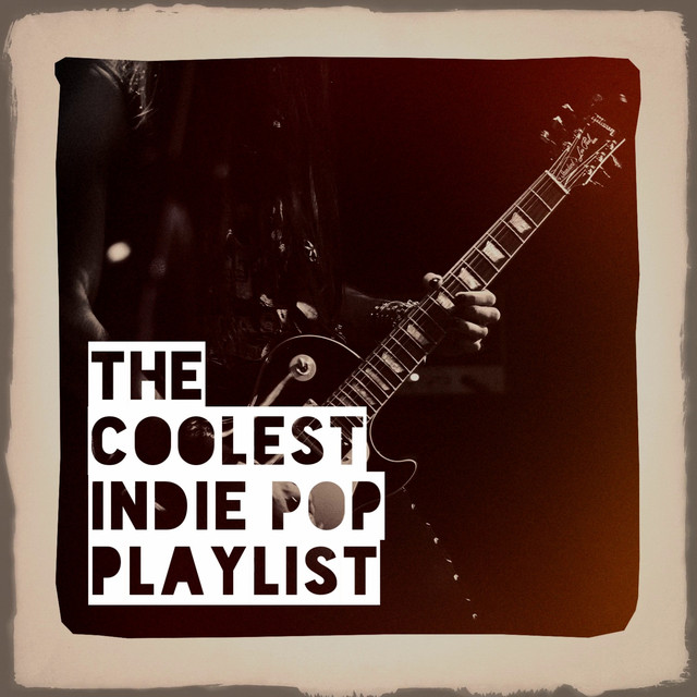 The Coolest Indie Pop Playlist cover art