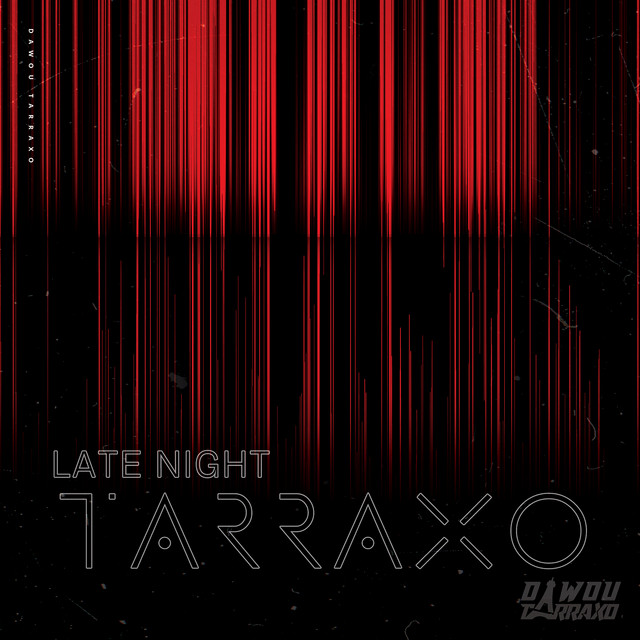 LATE NIGHT TARRAXO