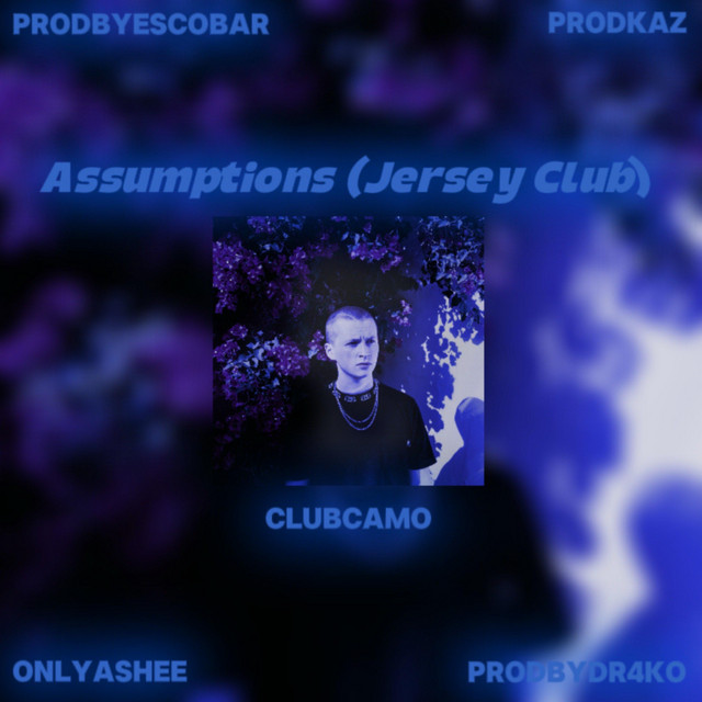 Assumptions - Jersey Club