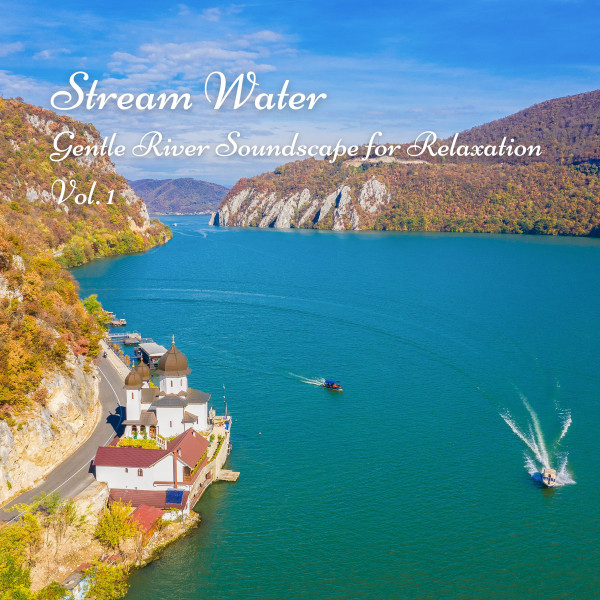 Stream Water: Gentle River Soundscape for Relaxation Vol. 1 - Album by ...
