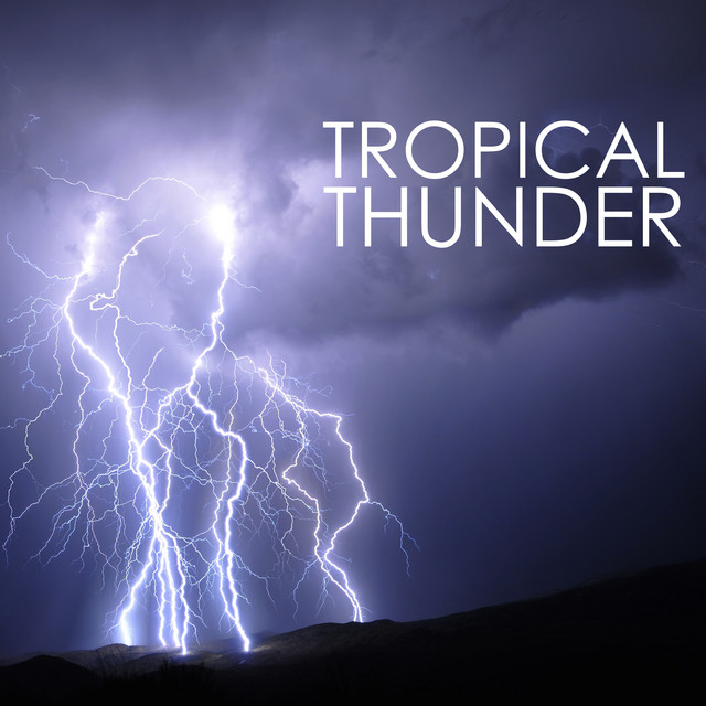 Tropical Thunder - New Age Music with Nature Sounds of Rain and Thunderstorm Sounds cover art