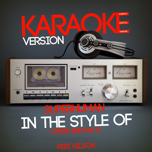Superhuman (In the Style of Chris Brown & Keri Hilson) [Karaoke Version]