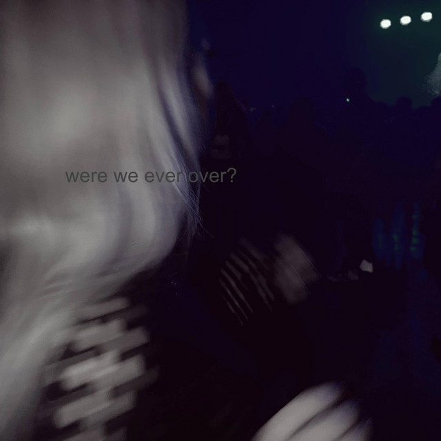 were we ever over?