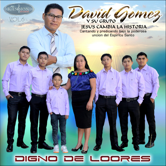 DAVID GOMEZ Y SU GRUPO JESUS CAMBIA LA HISTORIA