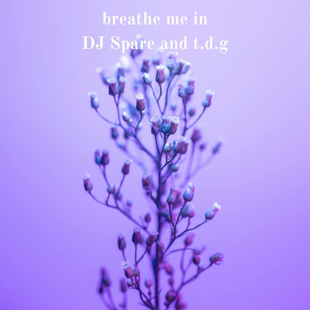 breathe me in