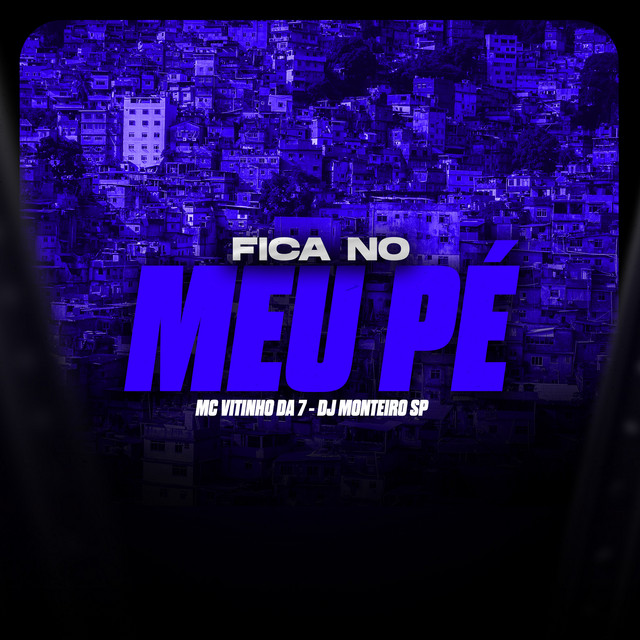 Fica no Meu Pé