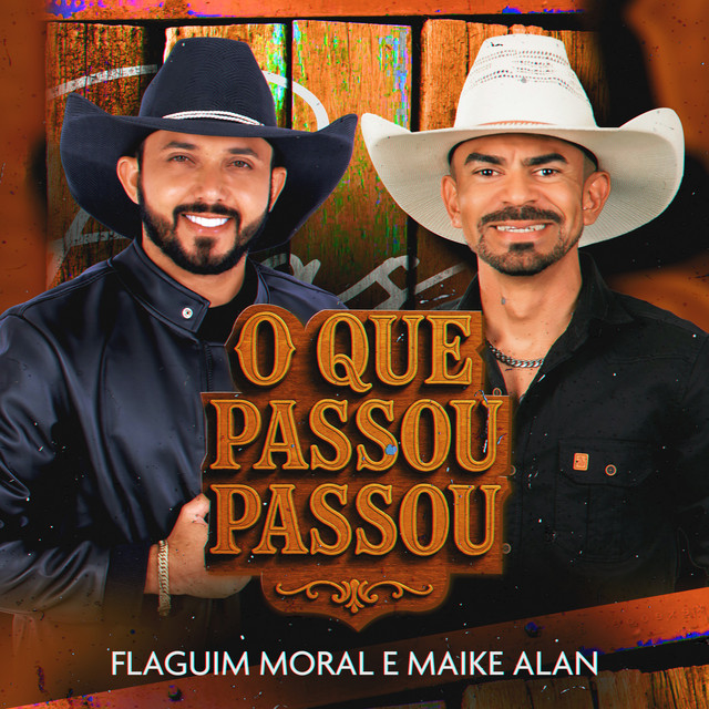 Flaguim Moral & Maike Alan - O Que Passou Passou