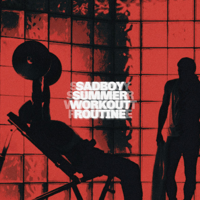 SADBOY SUMMER WORKOUT ROUTINE cover