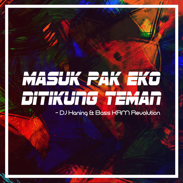 Masuk Pak Eko Ditikung Teman