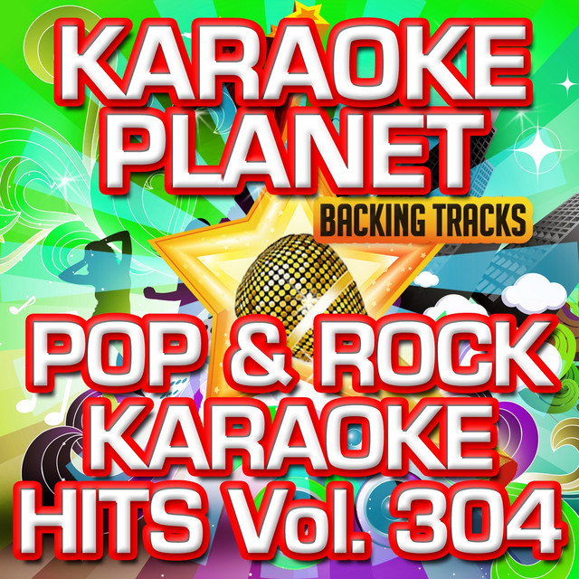 Pop & Rock Karaoke Hits, Vol. 304 (Karaoke Version) - Album by A