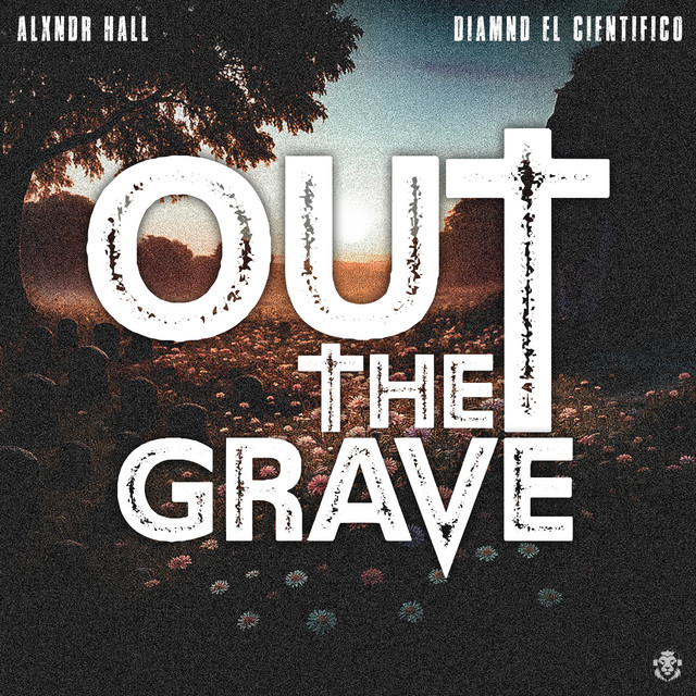 Out The Grave