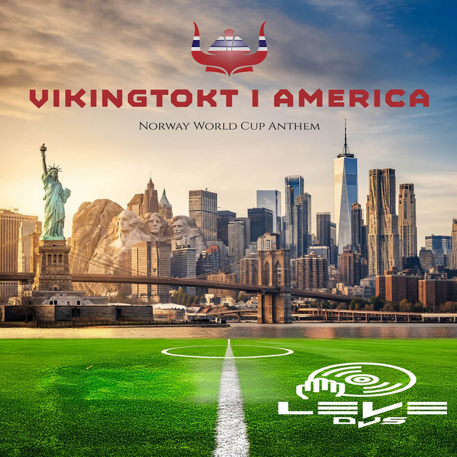 Vikingtokt i America (Norway World Cup Anthem) - Single by Leve