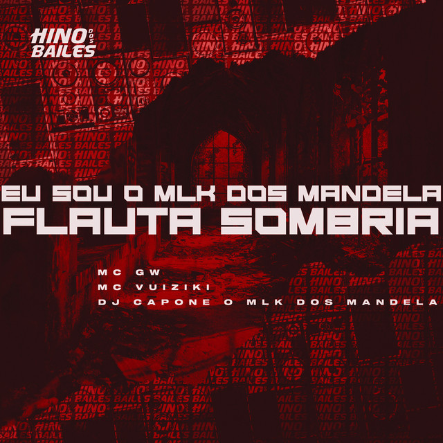 Eu Sou o Mlk dos Mandela - Flauta Sombria
