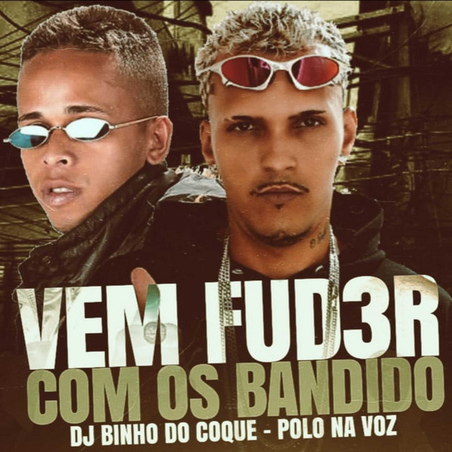 Vem Fuder Com Os Bandido