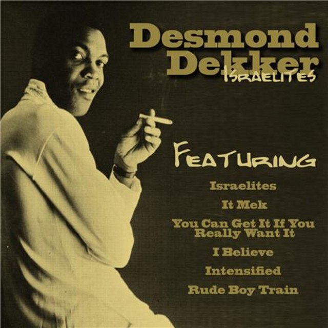 Israelites - song and lyrics by Desmond Dekker | Spotify