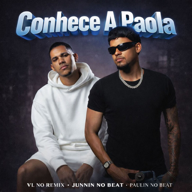 Conhece a Paola (Arrochadeira Remix)