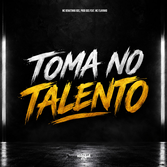 Toma no Talento (feat. MC Flavinho)