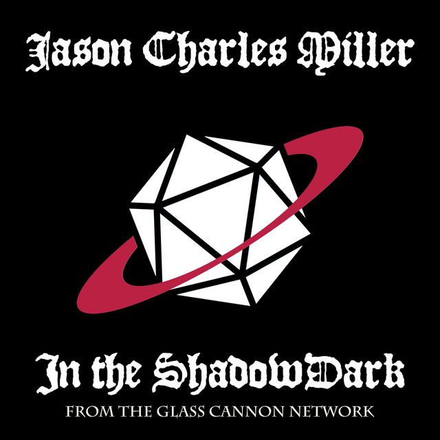 In the ShadowDark (From “the Glass Cannon Network”) album image