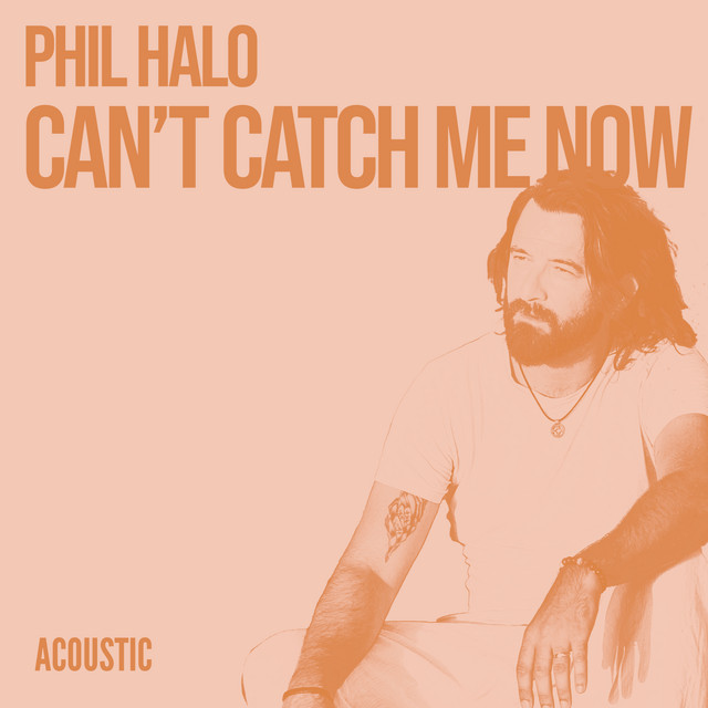 Can't Catch Me Now - Acoustic
