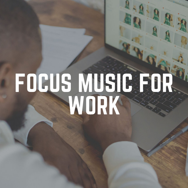 Music for Work Productivity and Focus, Pt. 10 - song and lyrics by ...