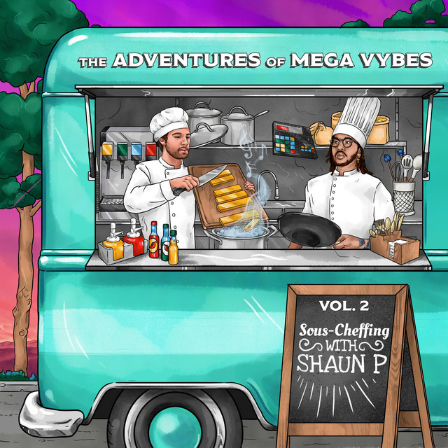 The Adventures of Mega Vybes, Vol. 2: Sous-Cheffing with Shaun P cover art