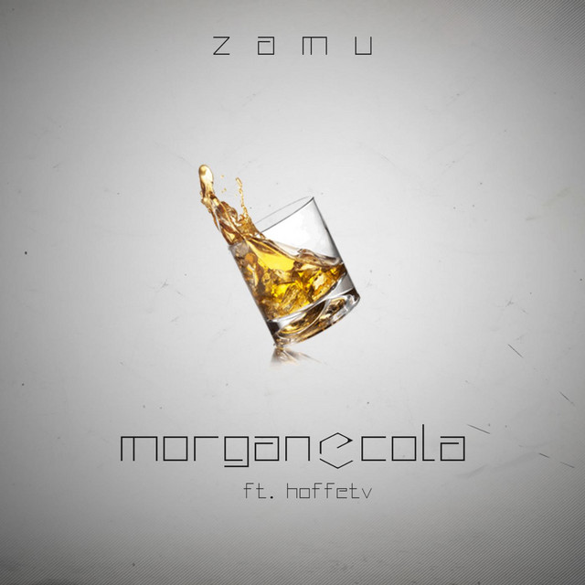 Zamu - Morgan & Cola (feat. HoffeTV)