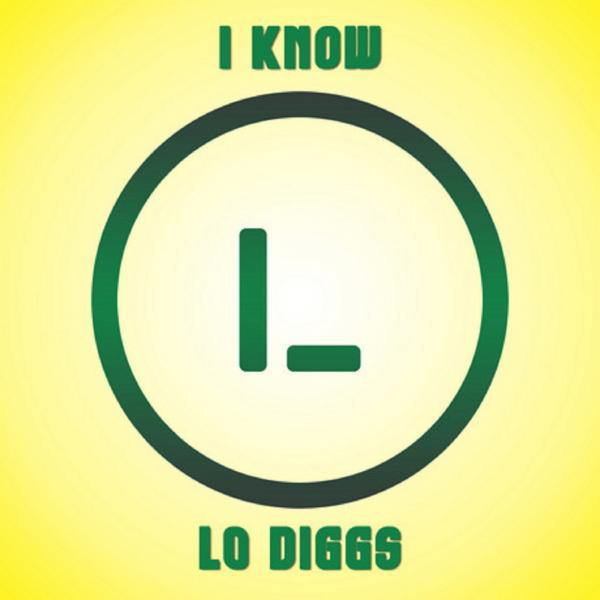I Know Lo Diggs cover art