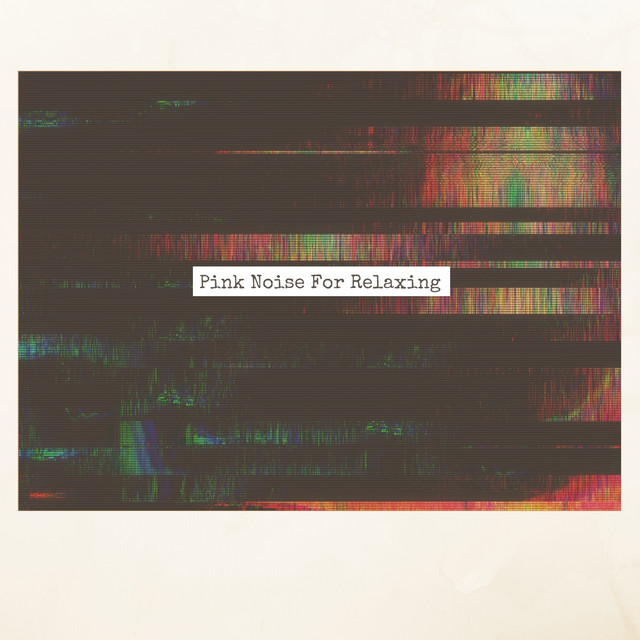Pink Noise For Relaxing by Focus Finders