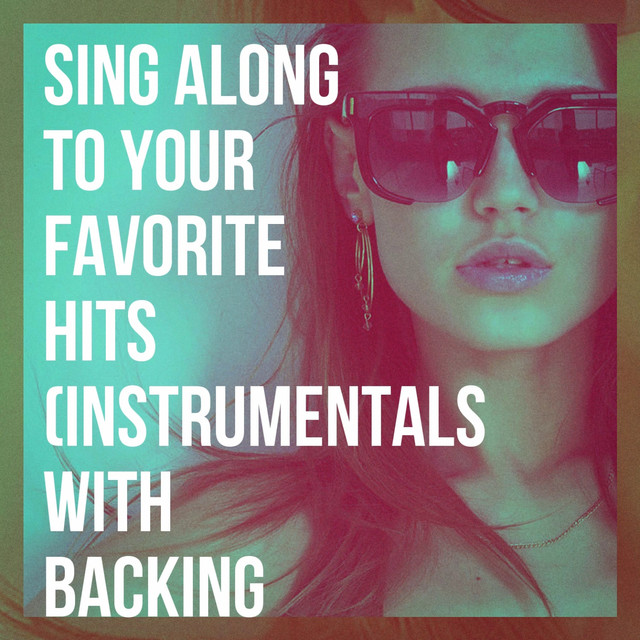 Sing Along To Your Favorite Hits (Instrumentals With Backing Vocals) cover art