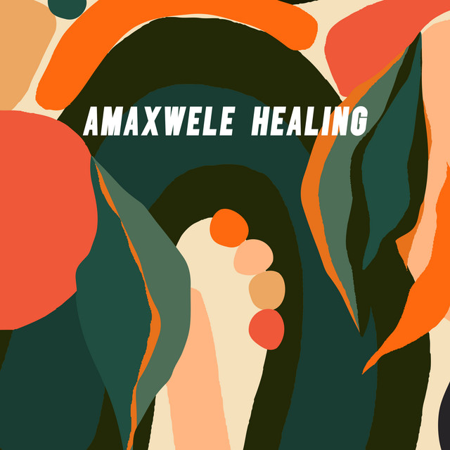 Amaxwele Healing cover art