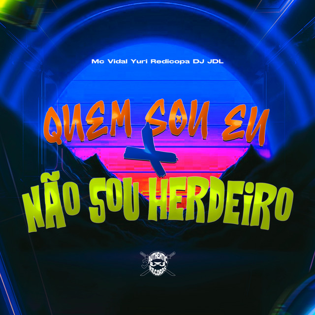 Quem Sou Eu X Não Sou Herdeiro cover art