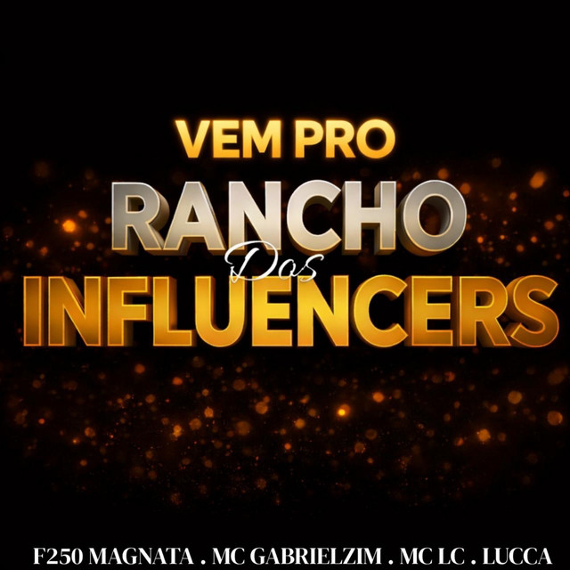 VEM PRO RANCHO DOS INFLUENCERS