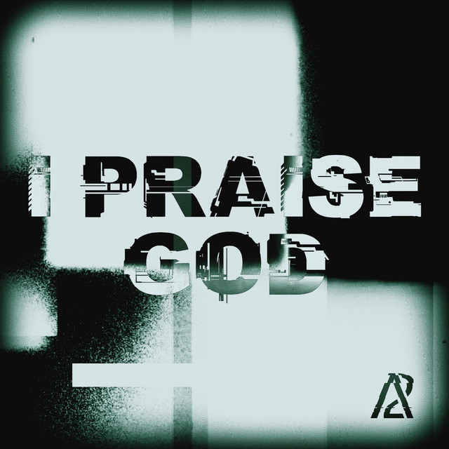 I Praise God