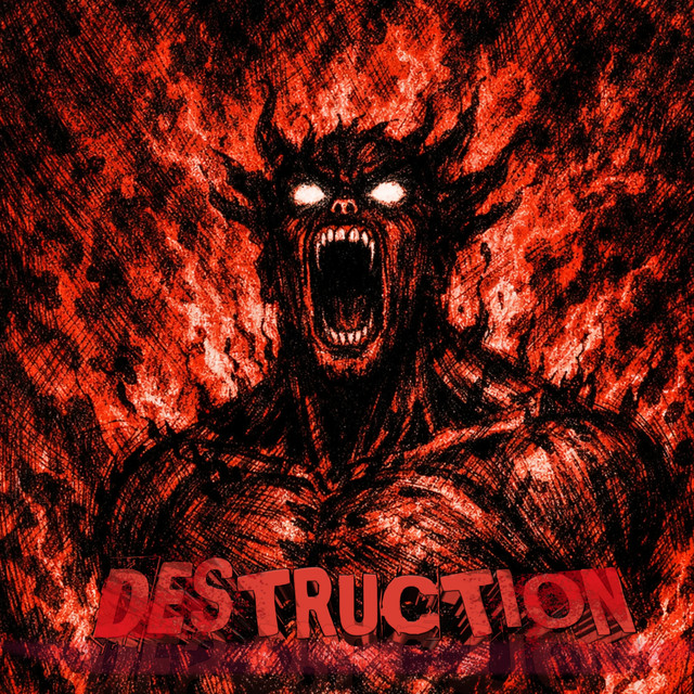 DESTRUCTION