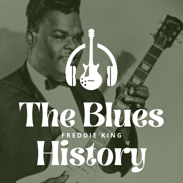 The Blues History - Freddie King cover art