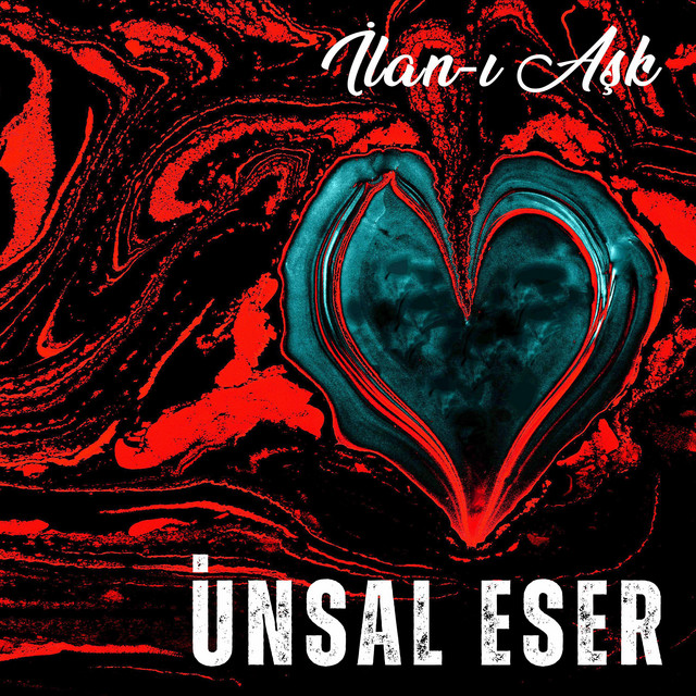 İlan-ı Aşk — Ünsal Eser