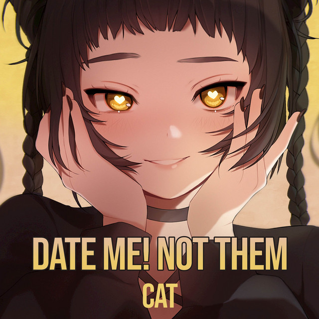 Date me! Not them