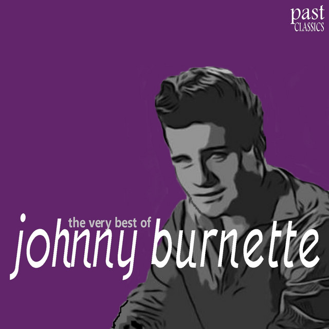 The Very Best of Johnny Burnette - Compilation by Johnny Burnette