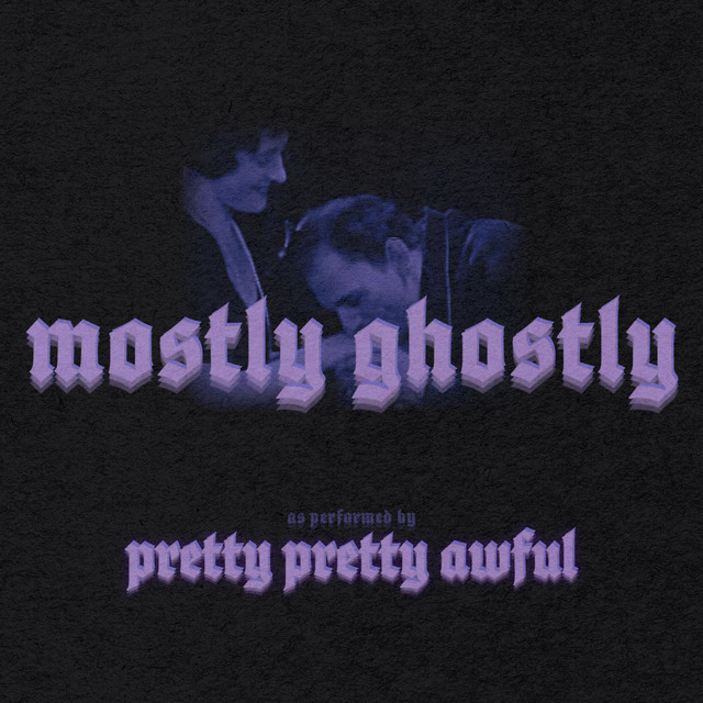 Mostly Ghostly - Single by Pretty Pretty Awful | Spotify