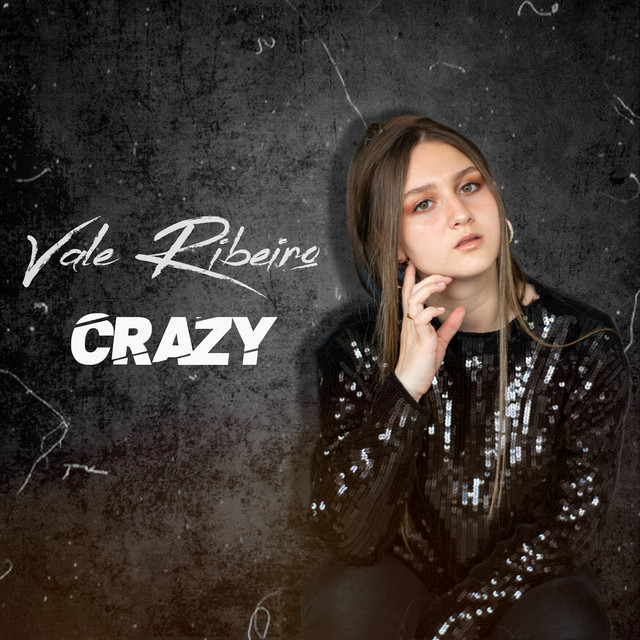 Crazy - Single by Vale Ribeiro | Spotify