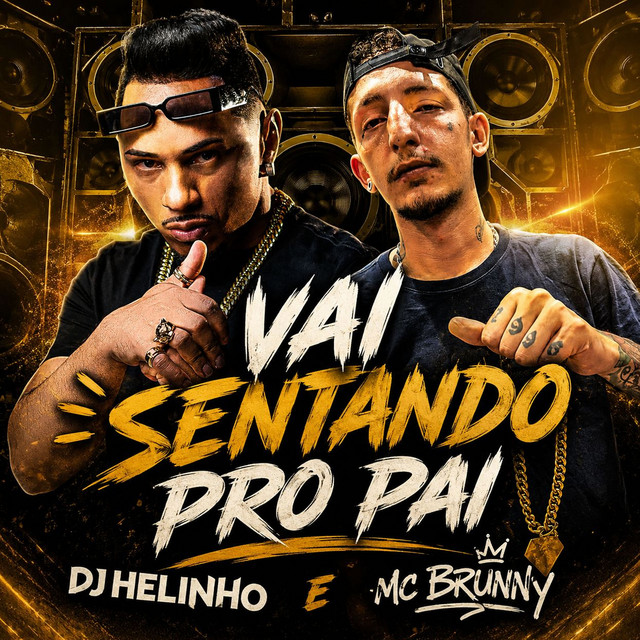 Vai Sentando pro Pai